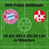 Fußball heute FC Bayern 5:1 (Ergebnis DFB Pokal Halbfinale)
