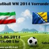 Bosnien-Herzegowina – Iran 3:1 (Wm-Ergebnis)