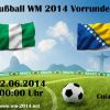 ARD heute Gruppe F WM-Spielplan – Nigeria gegen Bosnien-Herzegowina