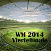 Fußball heute: Vorschau WM 2014 Viertelfinale